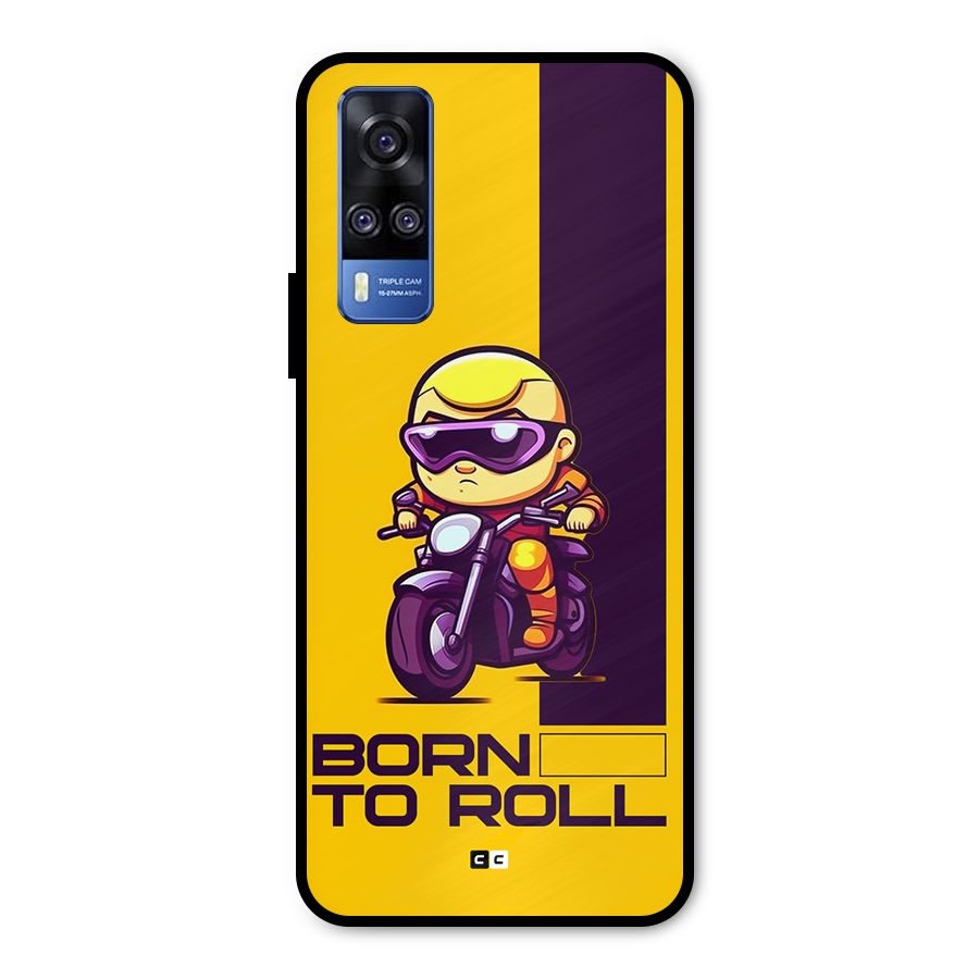 Born To Roll Metal Back Case for Vivo Y51A