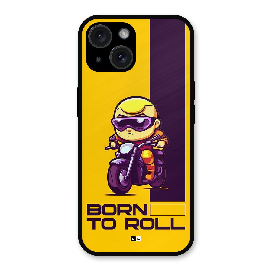 Born To Roll Metal Back Case for iPhone 15