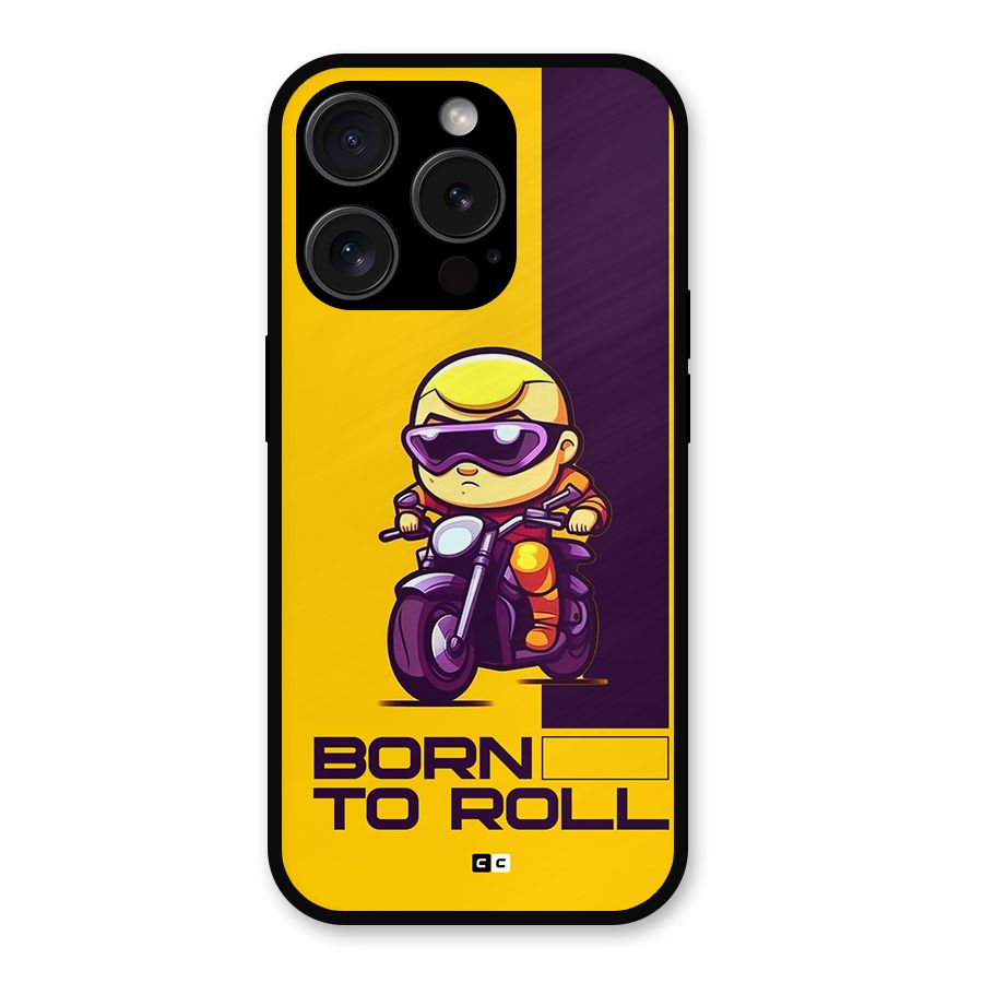 Born To Roll Metal Back Case for iPhone 15 Pro