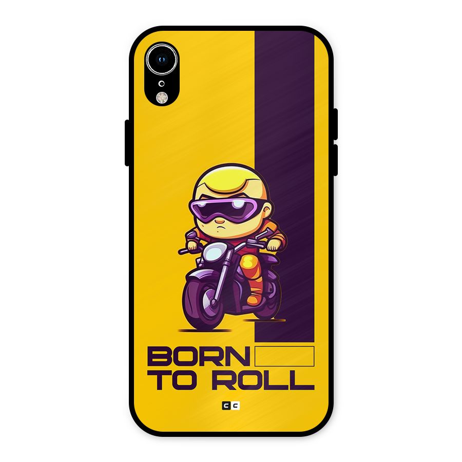 Born To Roll Metal Back Case for iPhone XR