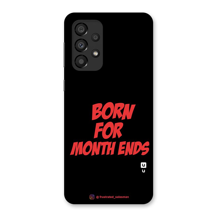 Born for Month Ends Black Back Case for Galaxy A33 5G