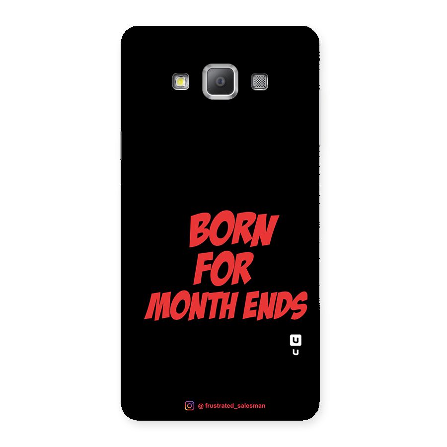 Born for Month Ends Black Back Case for Galaxy A7