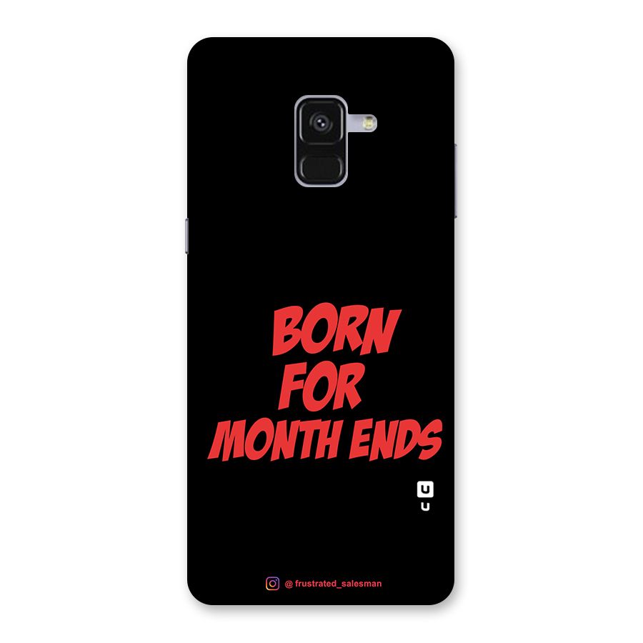 Born for Month Ends Black Back Case for Galaxy A8 Plus