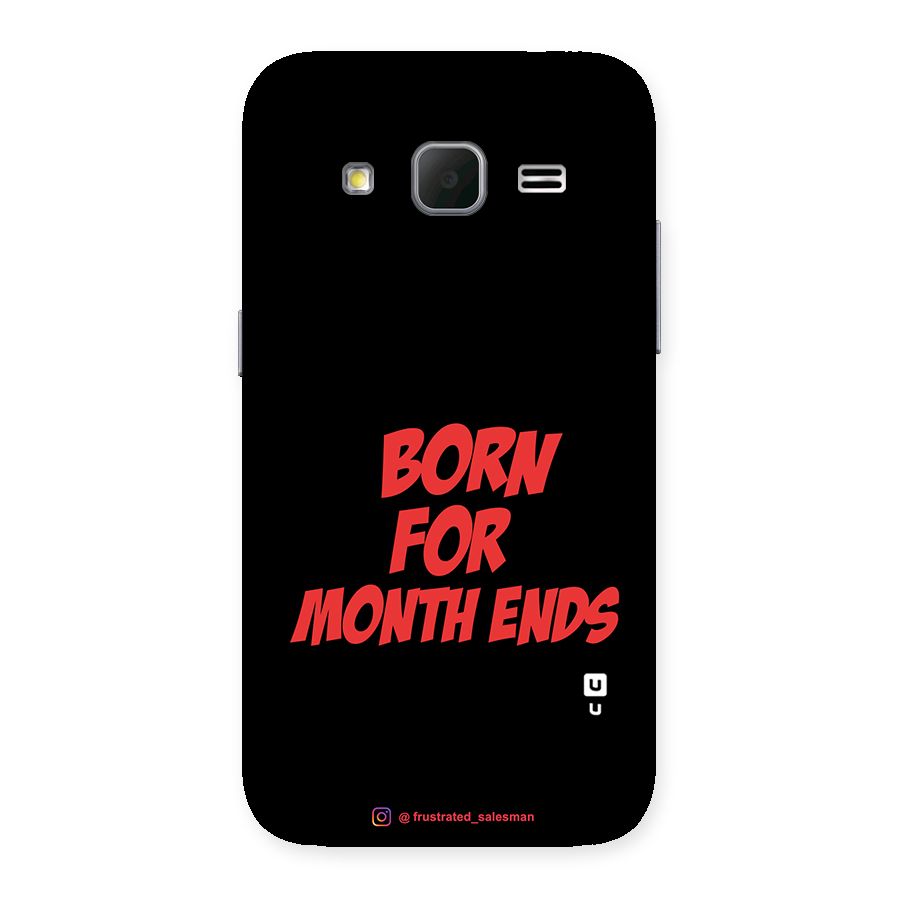 Born for Month Ends Black Back Case for Galaxy Core Prime