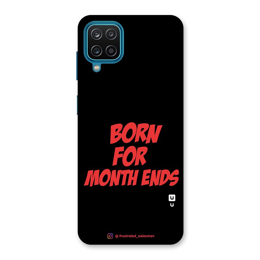 Born for Month Ends Black Back Case for Galaxy F12