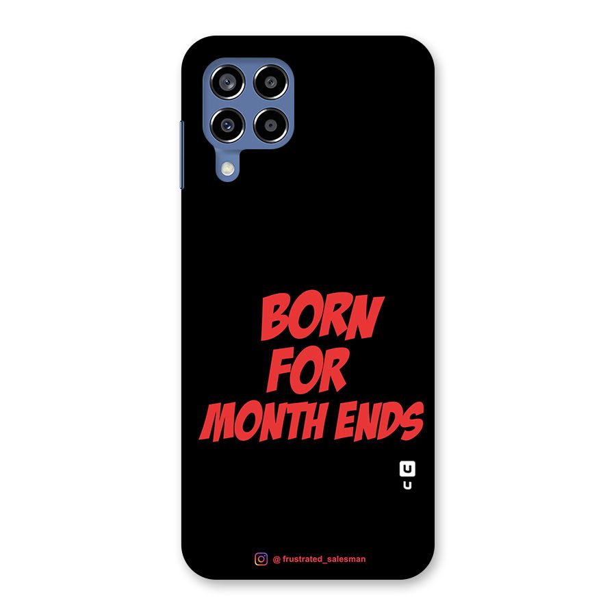 Born for Month Ends Black Back Case for Galaxy M53 5G