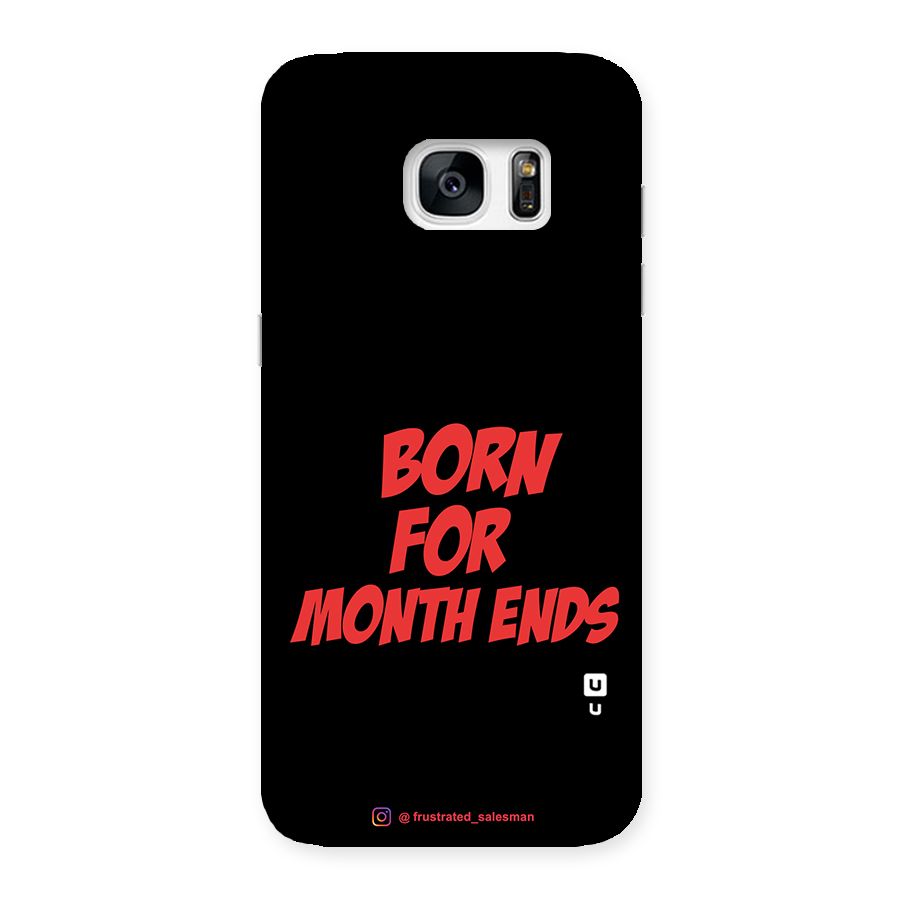 Born for Month Ends Black Back Case for Galaxy S7 Edge