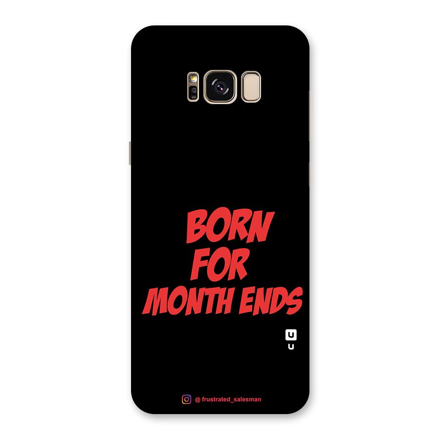 Born for Month Ends Black Back Case for Galaxy S8 Plus