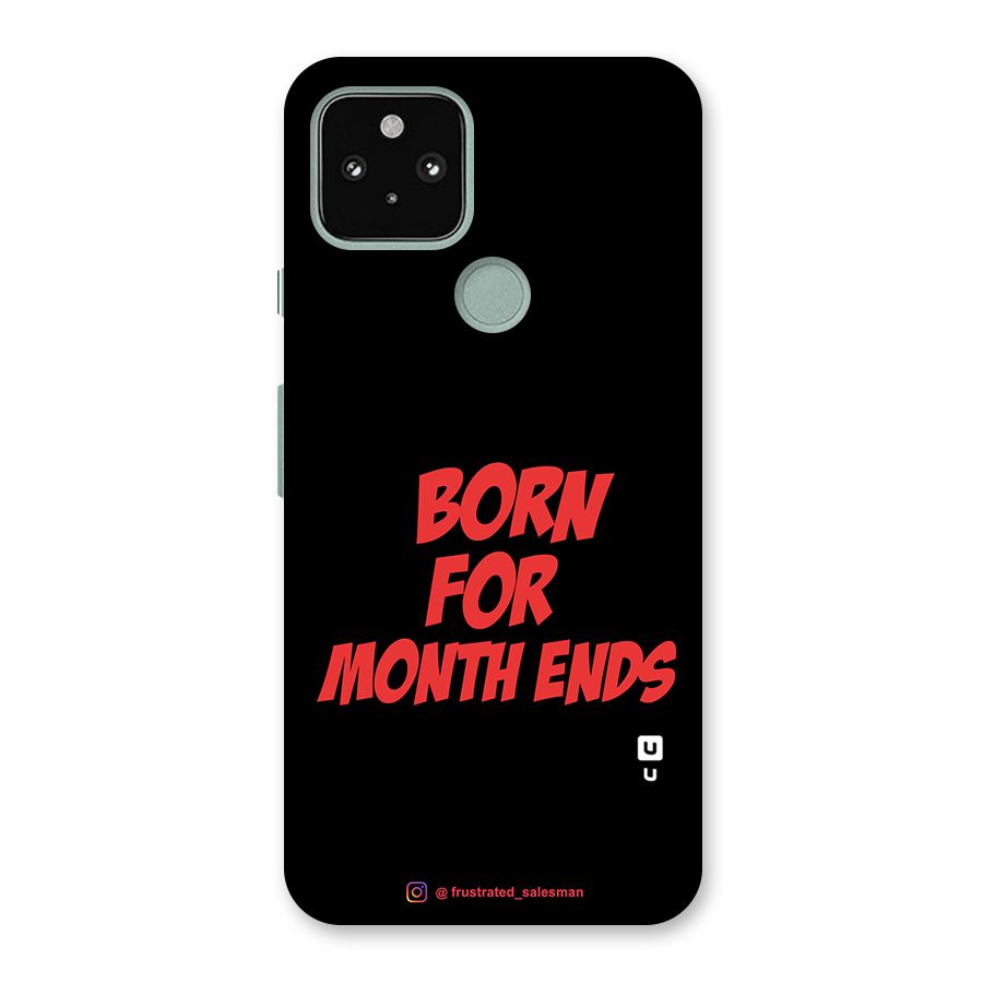 Born for Month Ends Black Back Case for Google Pixel 5