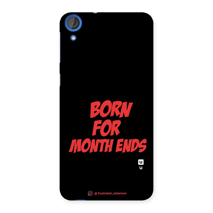 Born for Month Ends Black Back Case for HTC Desire 820