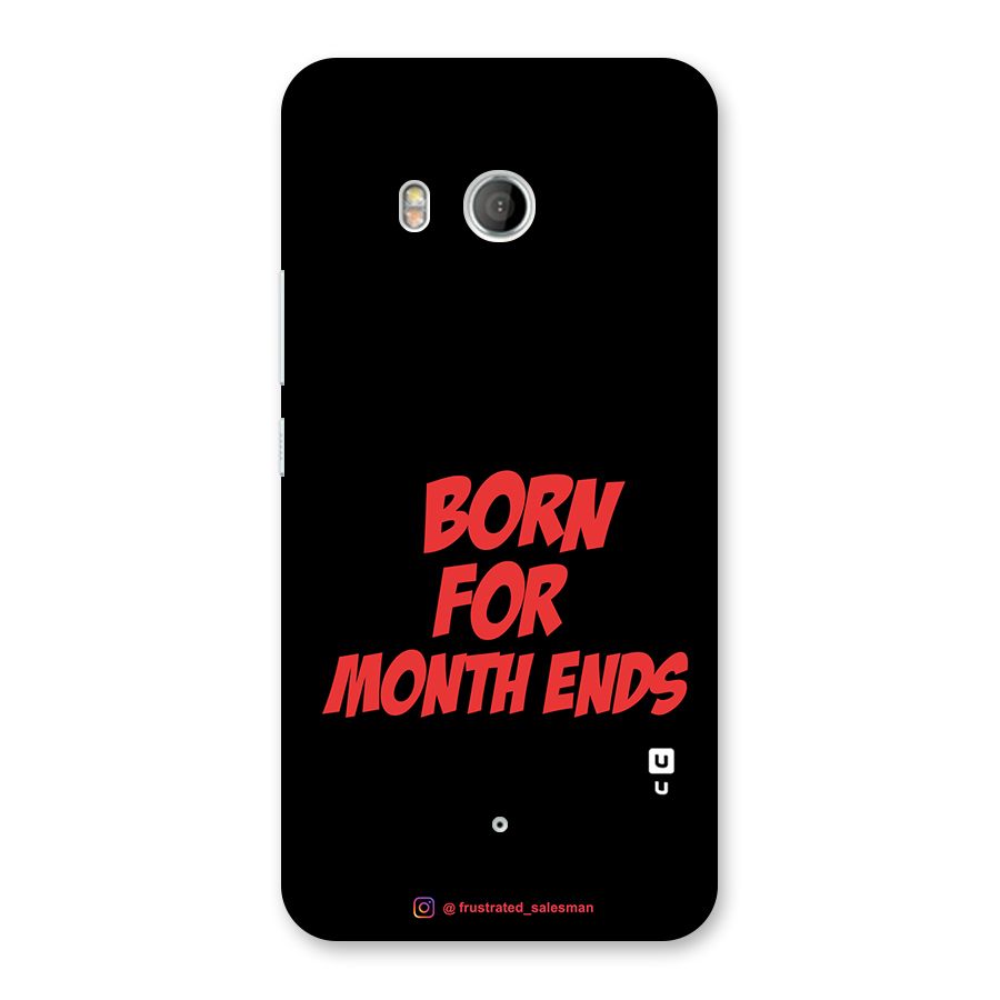 Born for Month Ends Black Back Case for HTC U11