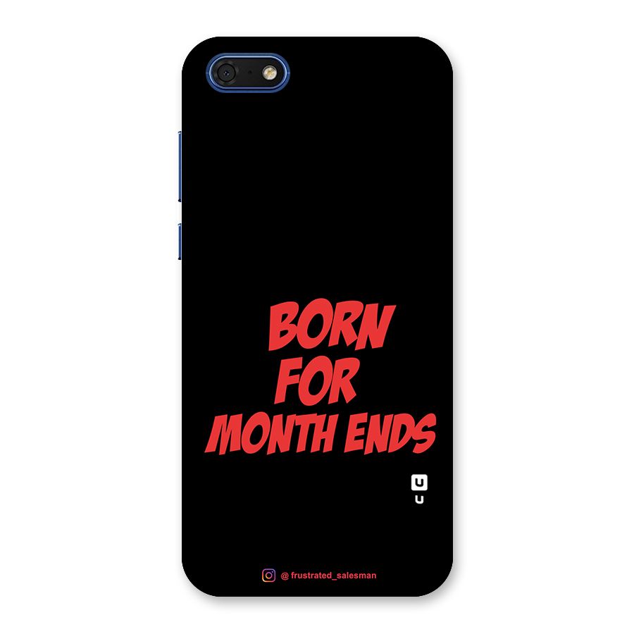 Born for Month Ends Black Back Case for Honor 7s