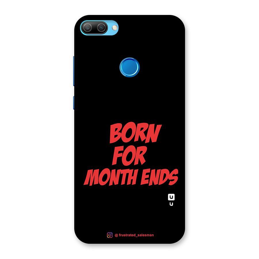 Born for Month Ends Black Back Case for Honor 9N