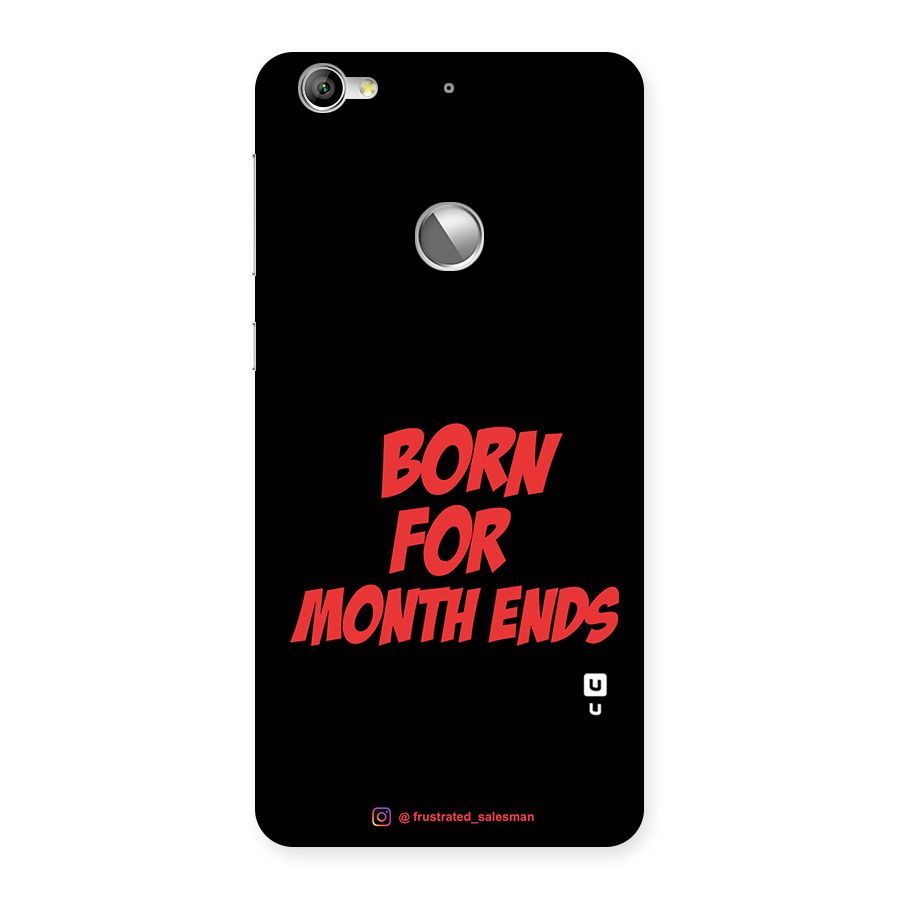 Born for Month Ends Black Back Case for LeTV Le 1s
