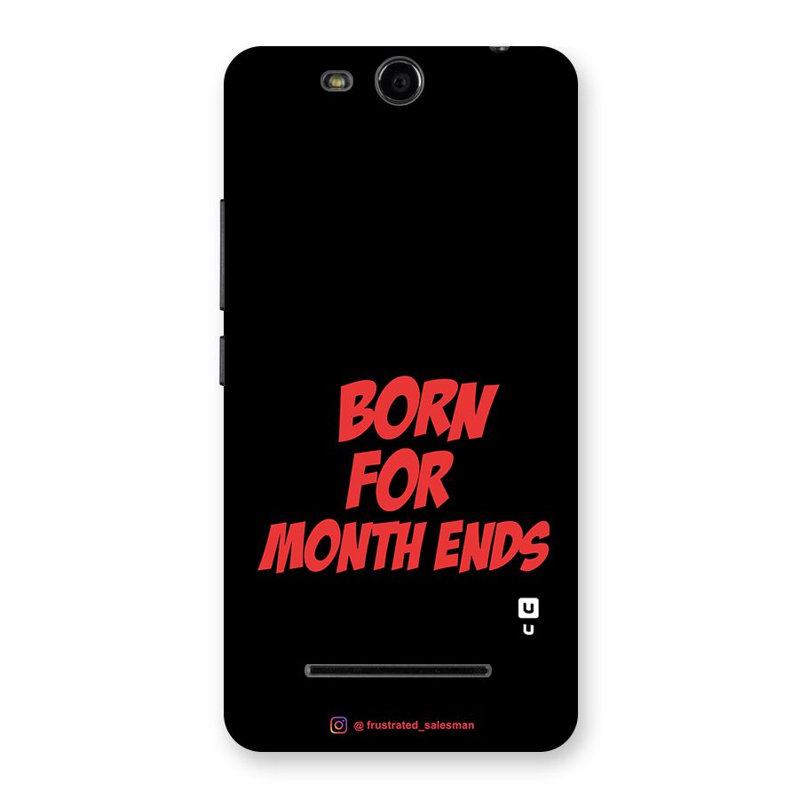 Born for Month Ends Black Back Case for Micromax Canvas Juice 3 Q392