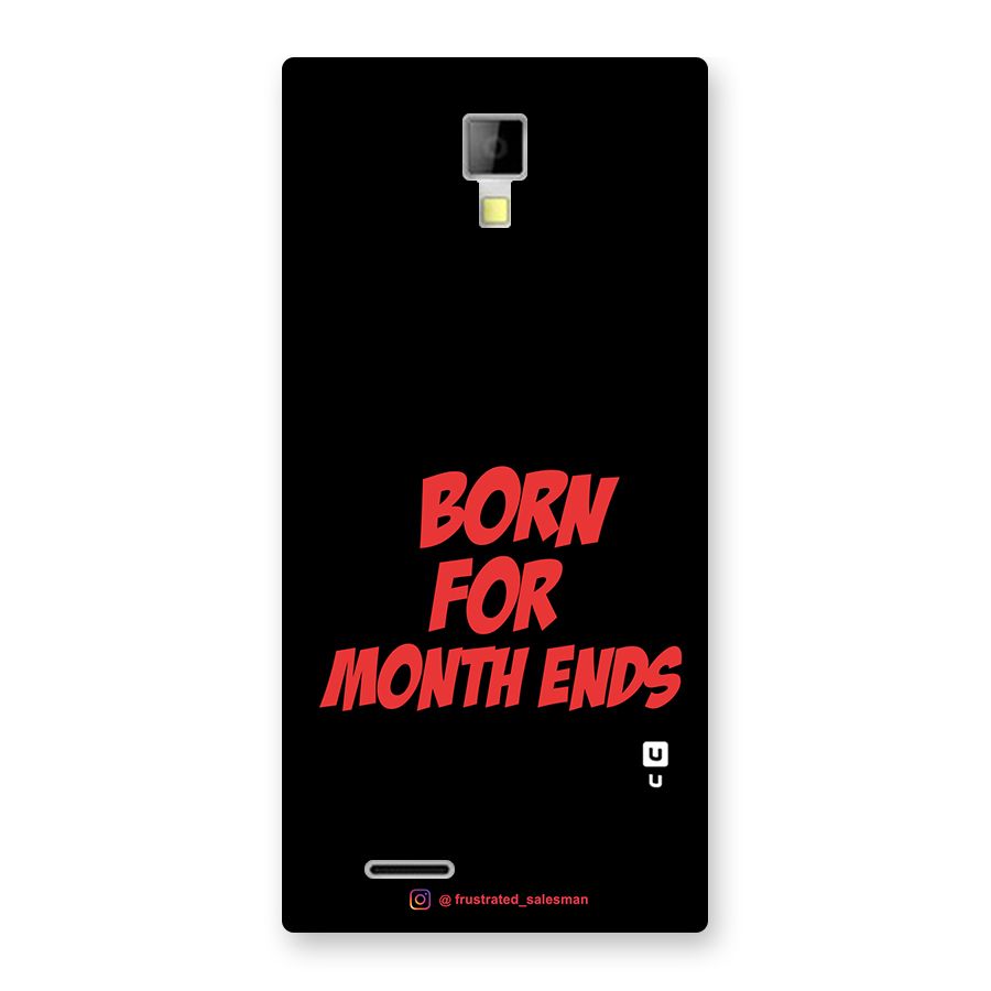 Born for Month Ends Black Back Case for Micromax Canvas Xpress A99