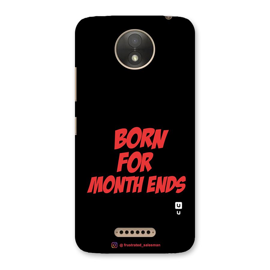 Born for Month Ends Black Back Case for Moto C Plus