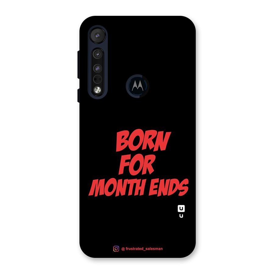 Born for Month Ends Black Back Case for Motorola One Macro