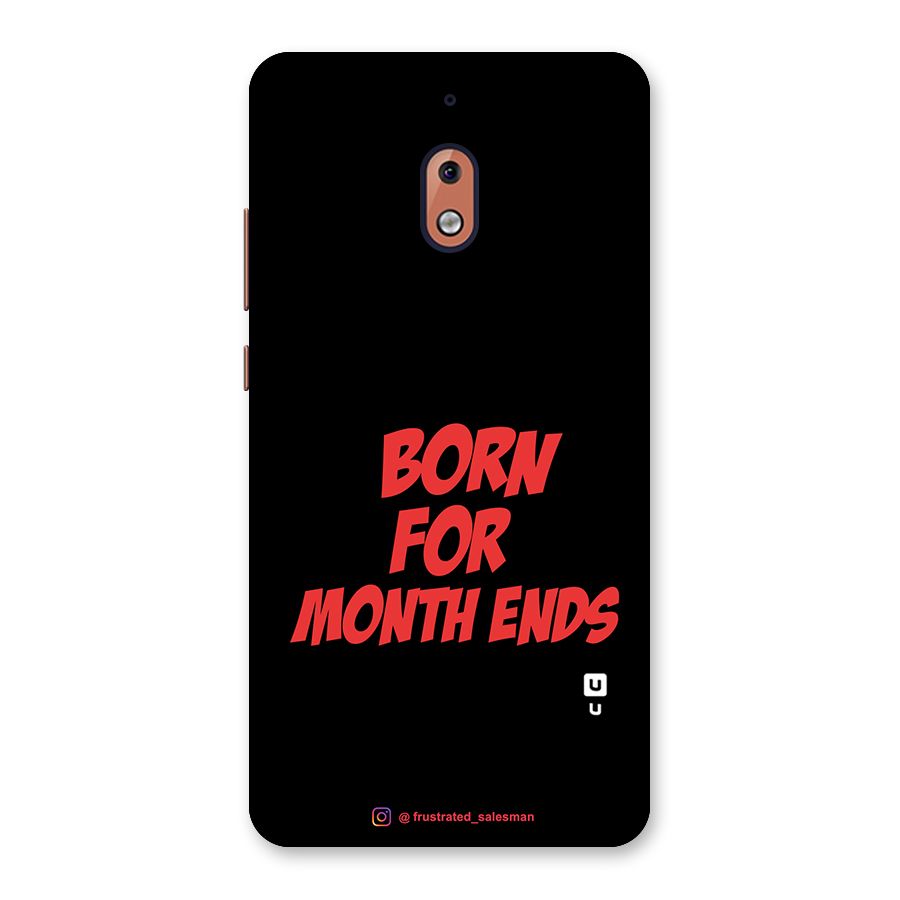 Born for Month Ends Black Back Case for Nokia 2.1