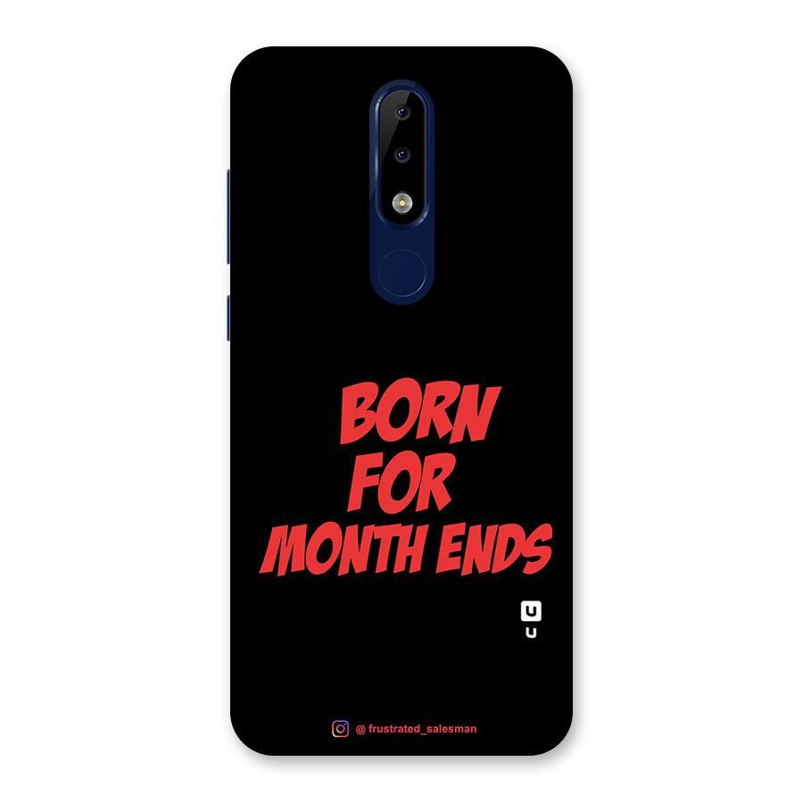 Born for Month Ends Black Back Case for Nokia 5.1 Plus