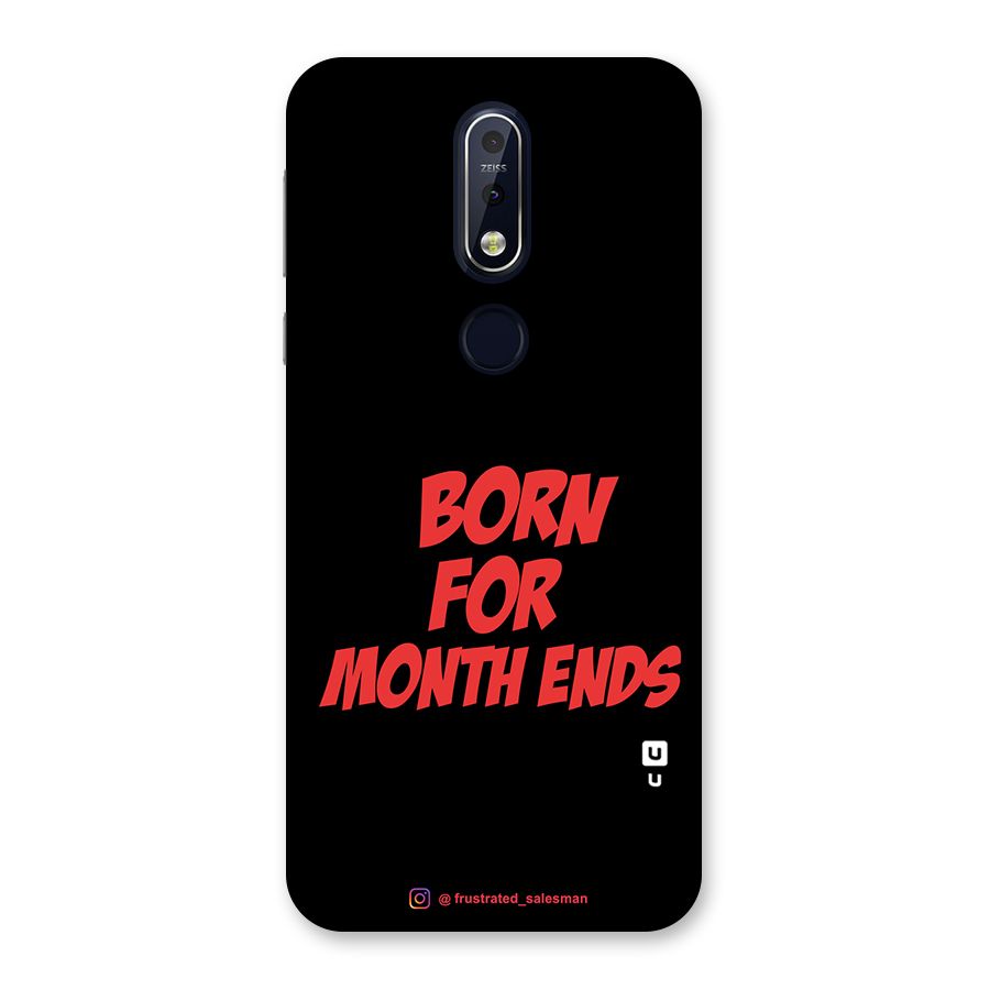 Born for Month Ends Black Back Case for Nokia 7.1