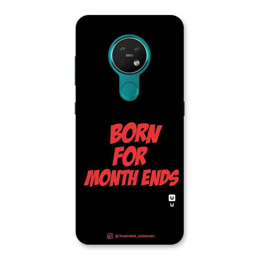 Born for Month Ends Black Back Case for Nokia 7.2