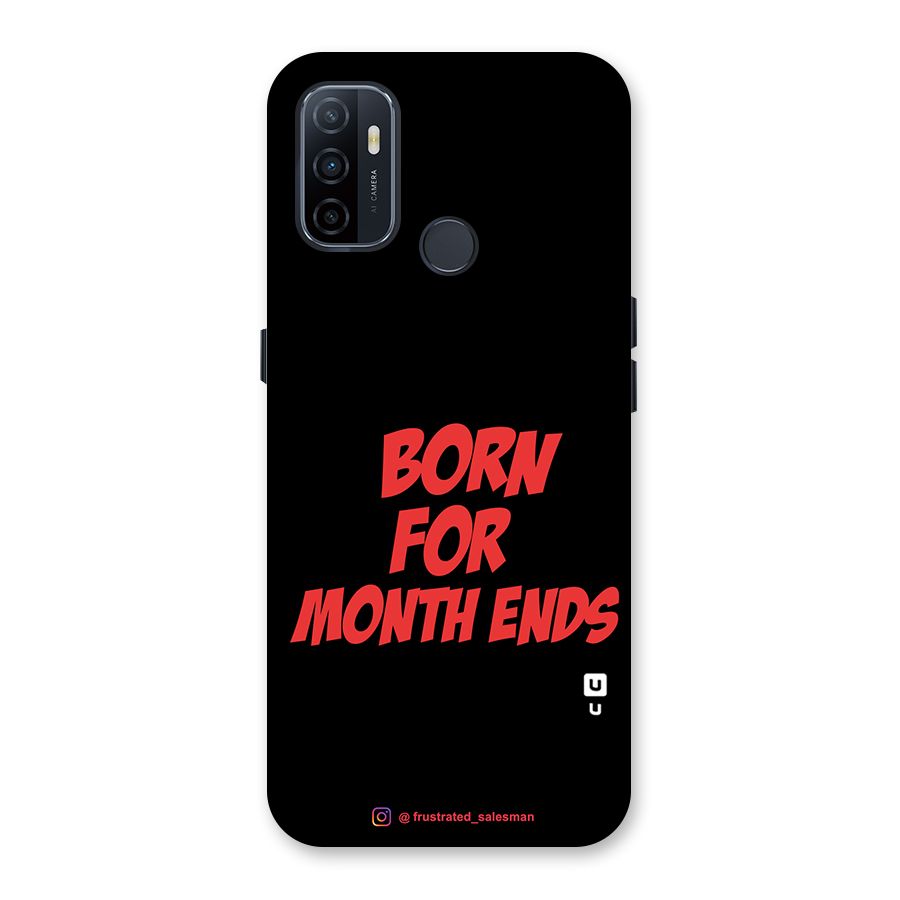 Born for Month Ends Black Back Case for Oppo A53