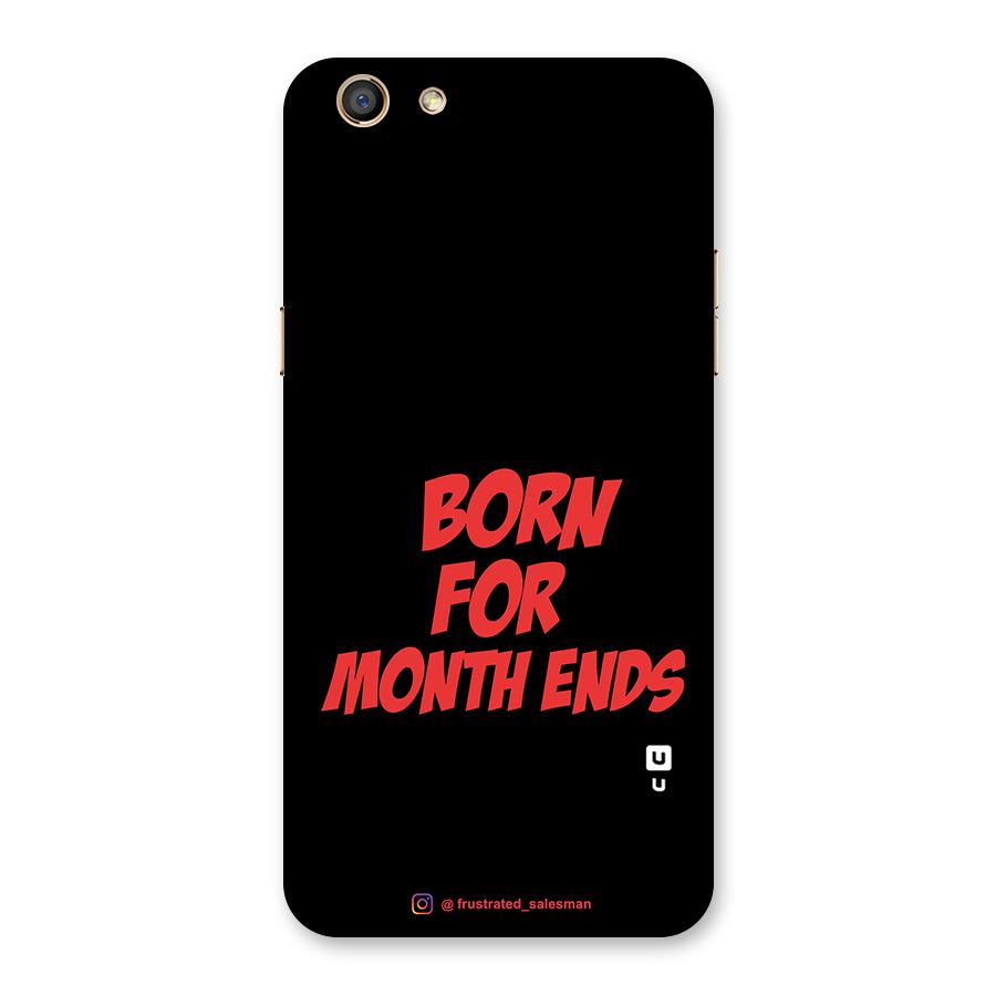 Born for Month Ends Black Back Case for Oppo F3
