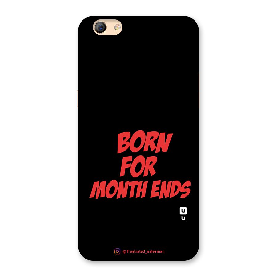 Born for Month Ends Black Back Case for Oppo F3 Plus
