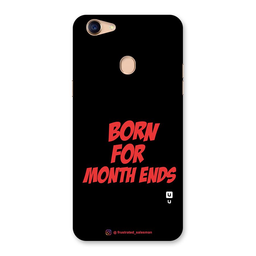 Born for Month Ends Black Back Case for Oppo F5