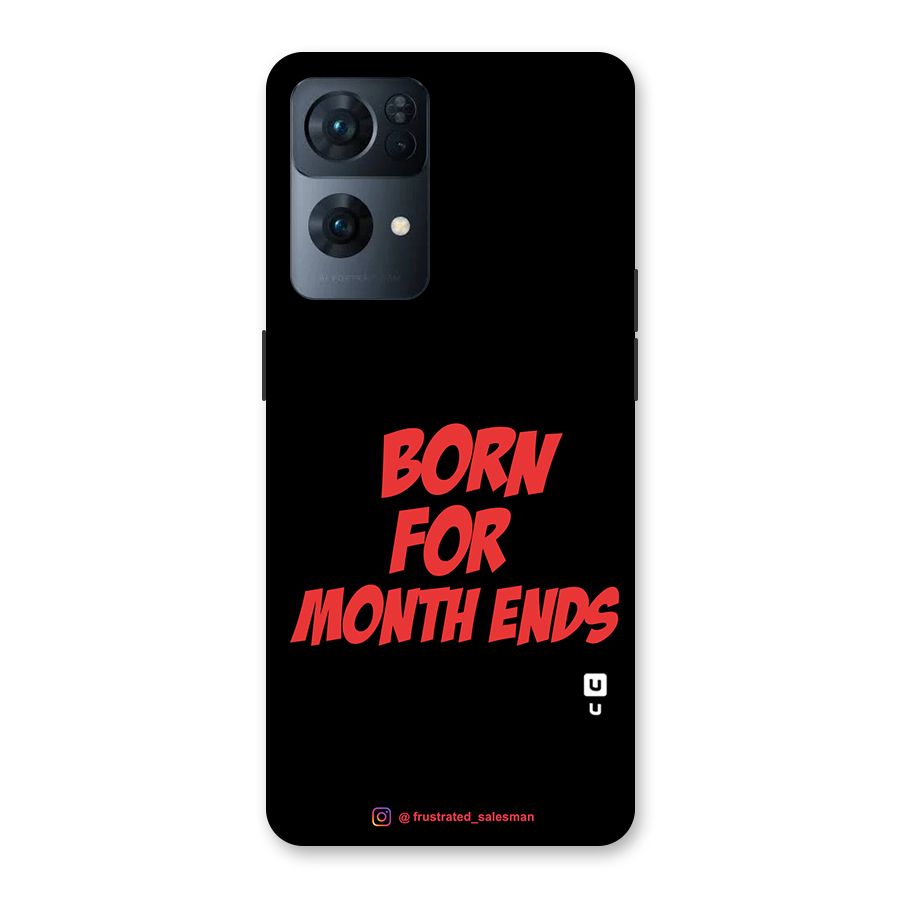 Born for Month Ends Black Back Case for Oppo Reno7 Pro 5G