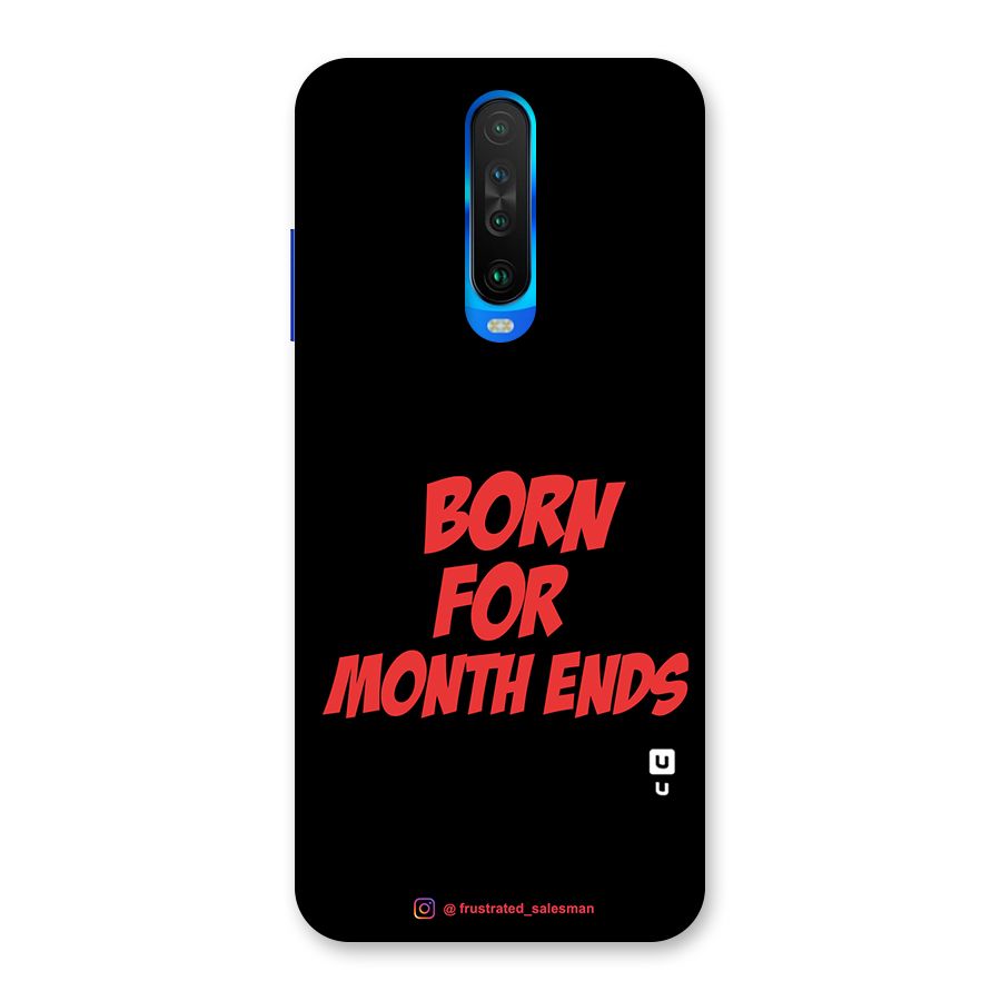 Born for Month Ends Black Back Case for Poco X2