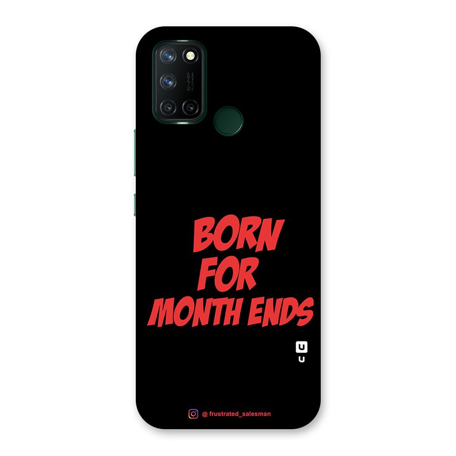 Born for Month Ends Black Back Case for Realme 7i