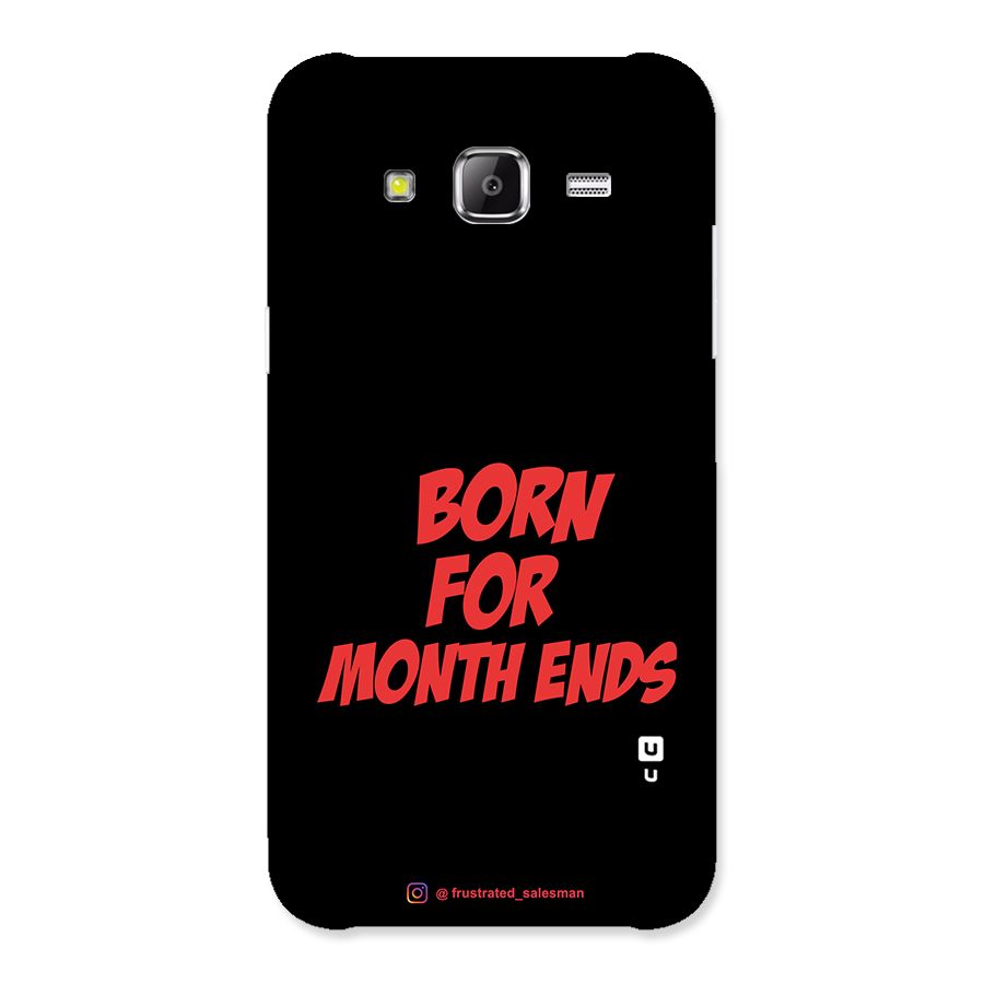 Born for Month Ends Black Back Case for Samsung Galaxy J5
