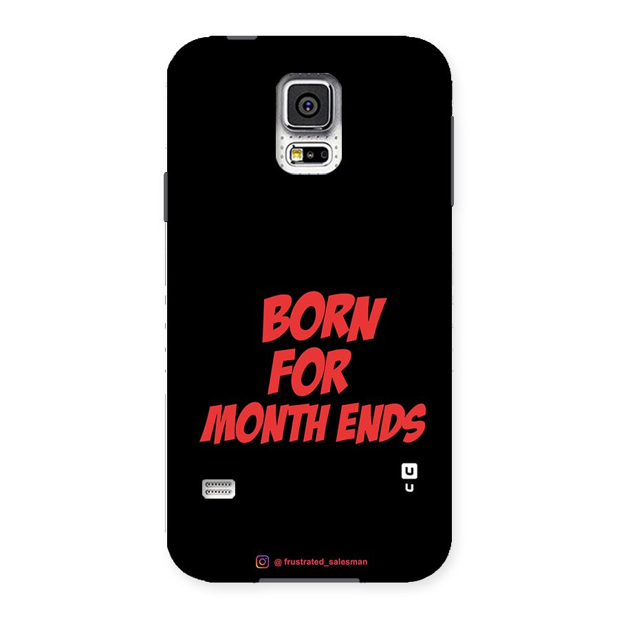 Born for Month Ends Black Back Case for Samsung Galaxy S5