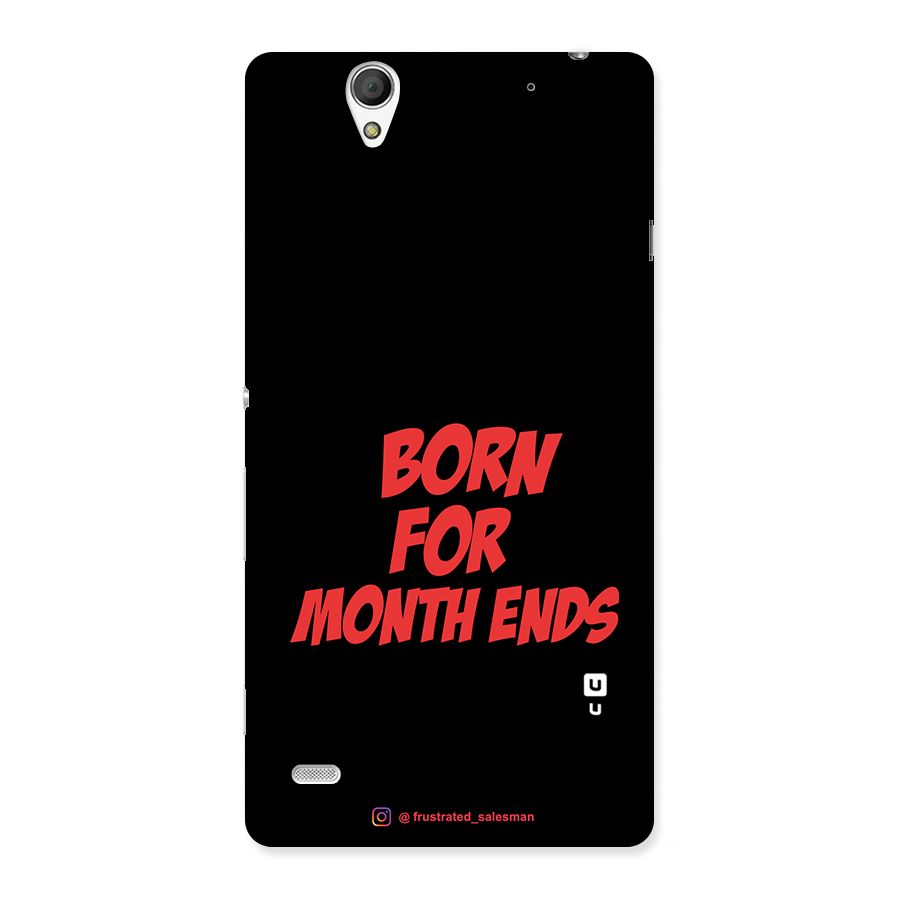 Born for Month Ends Black Back Case for Sony Xperia C4