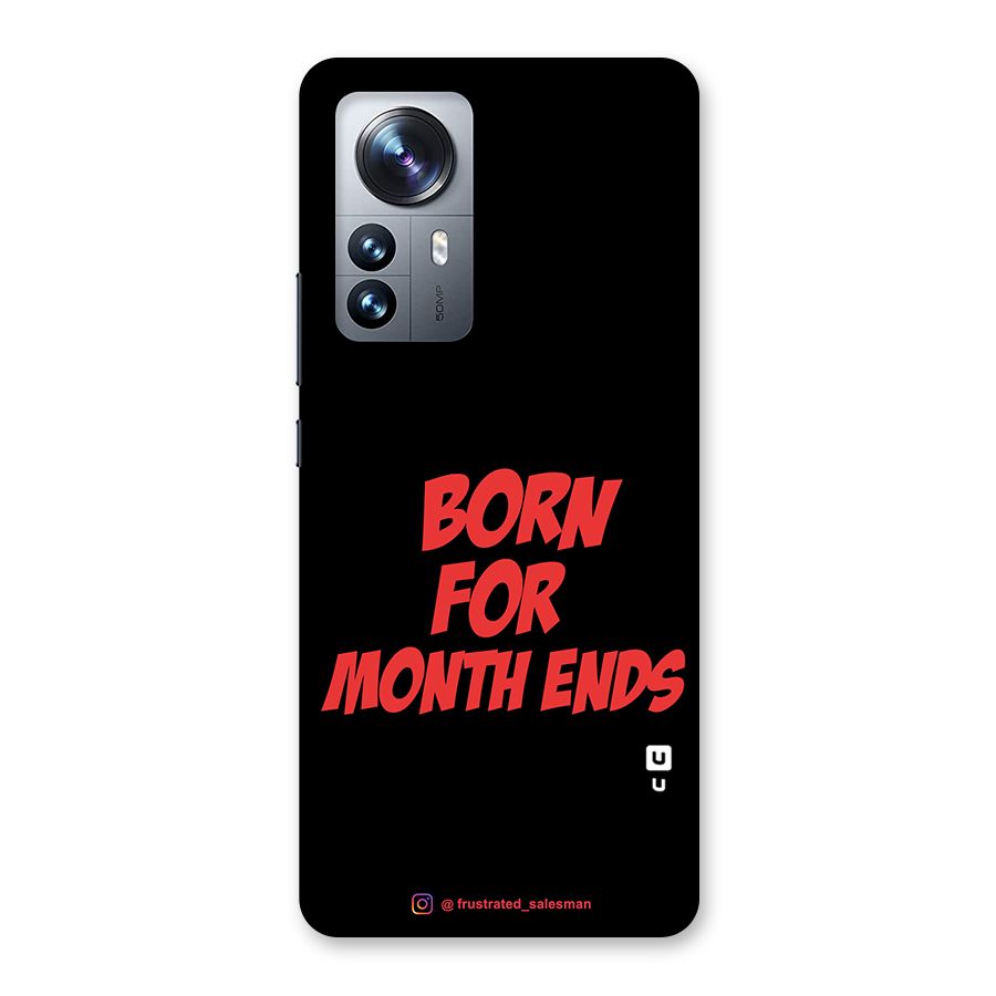 Born for Month Ends Black Back Case for Xiaomi 12 Pro