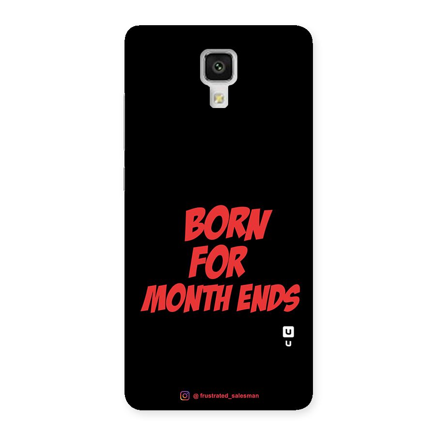 Born for Month Ends Black Back Case for Xiaomi Mi 4