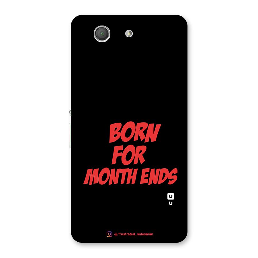Born for Month Ends Black Back Case for Xperia Z3 Compact