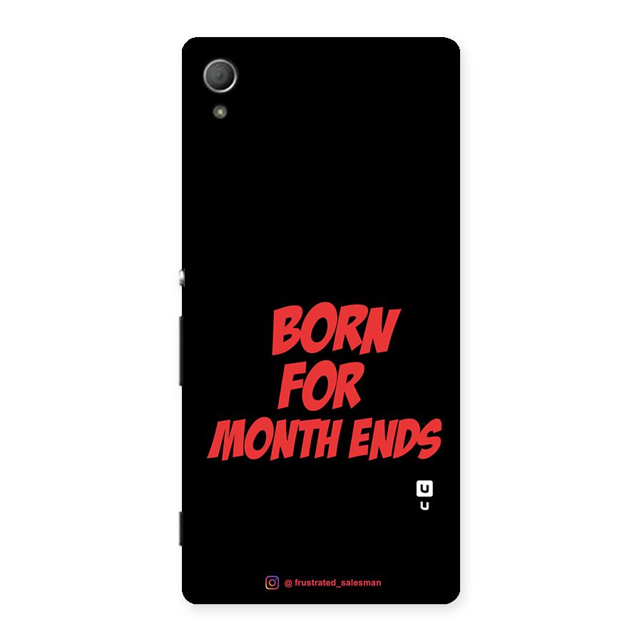 Born for Month Ends Black Back Case for Xperia Z3 Plus