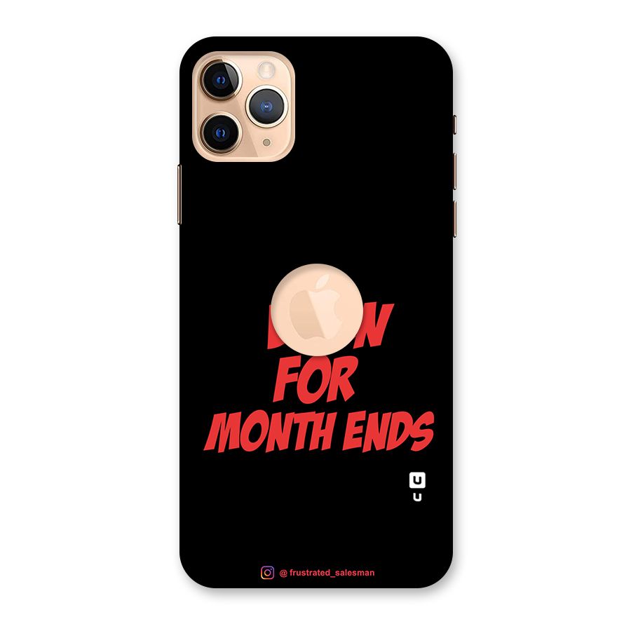 Born for Month Ends Black Back Case for iPhone 11 Pro Max Logo Cut