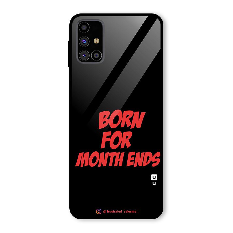 Born for Month Ends Black Glass Back Case for Galaxy M31s