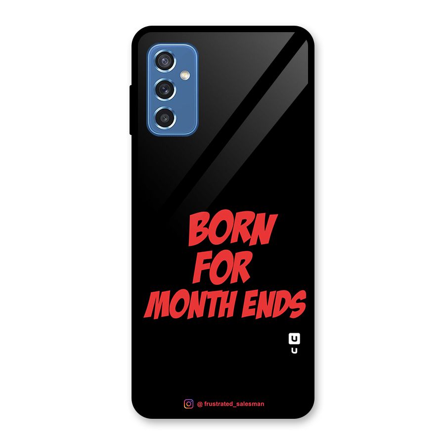 Born for Month Ends Black Glass Back Case for Galaxy M52 5G