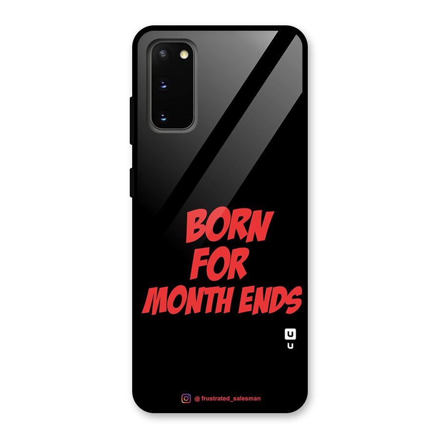 Born for Month Ends Black Glass Back Case for Galaxy S20