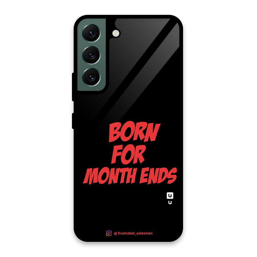 Born for Month Ends Black Glass Back Case for Galaxy S22 5G