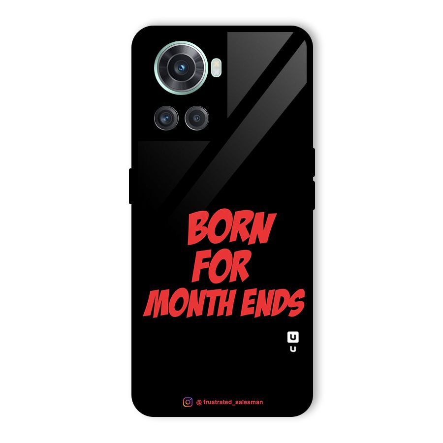 Born for Month Ends Black Glass Back Case for OnePlus 10R