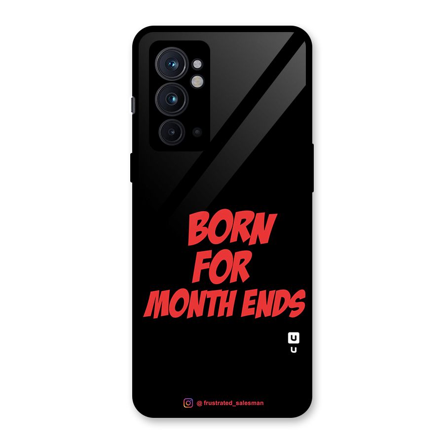 Born for Month Ends Black Glass Back Case for OnePlus 9RT 5G