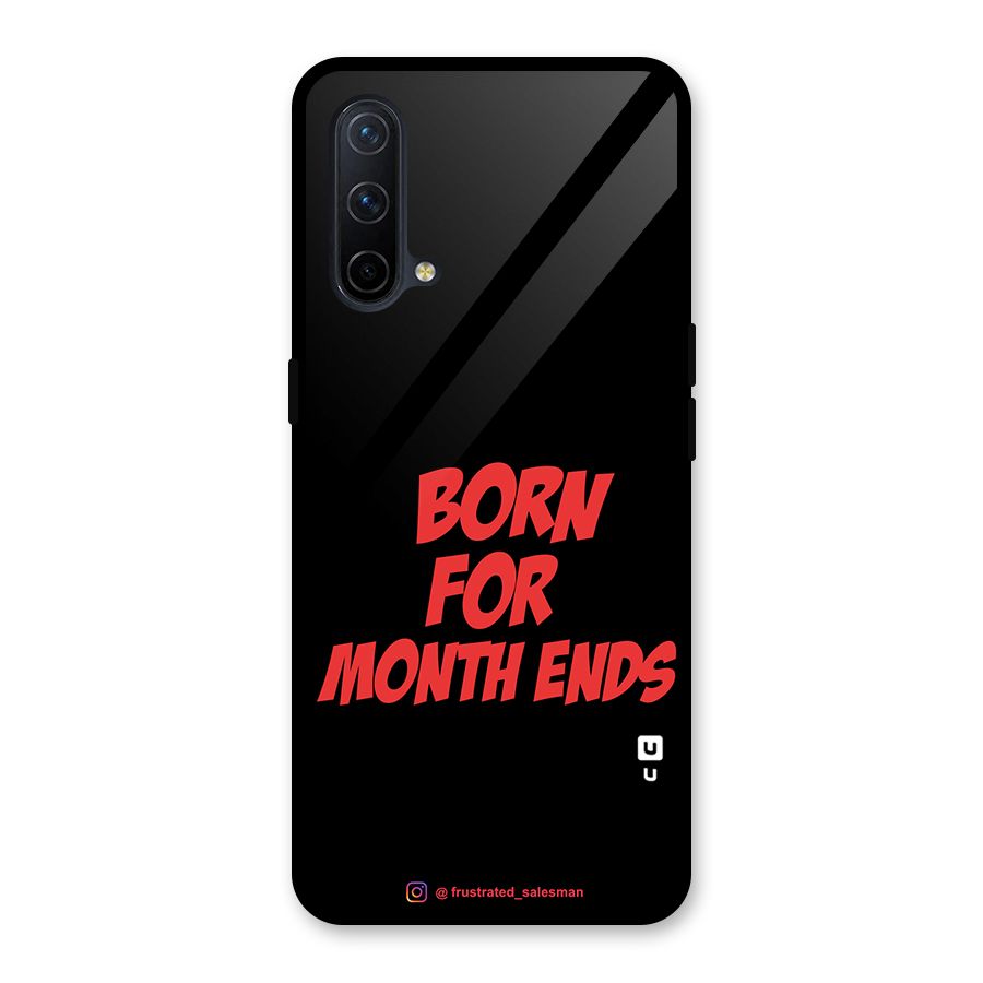 Born for Month Ends Black Glass Back Case for OnePlus Nord CE 5G