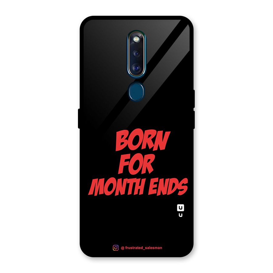 Born for Month Ends Black Glass Back Case for Oppo F11 Pro