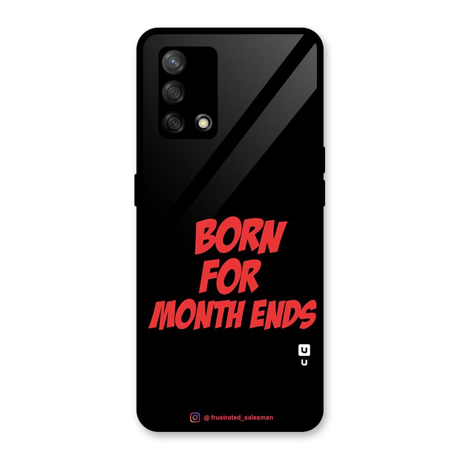 Born for Month Ends Black Glass Back Case for Oppo F19s